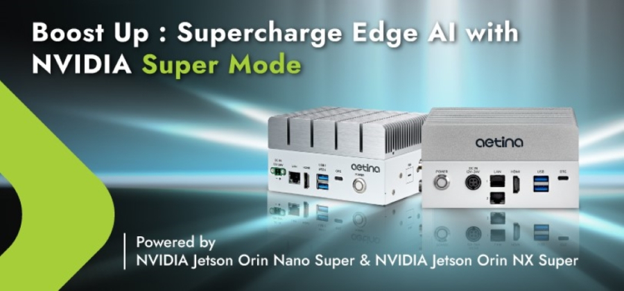 Aetina, Jetson Orin™ 기반 Super Mode 도입으로 엣지 AI 성능 향상